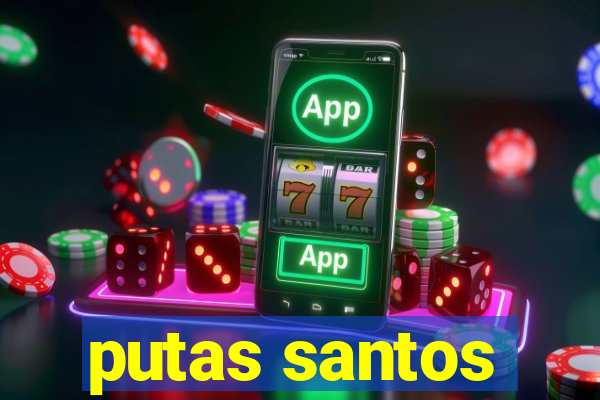 putas santos